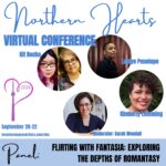 Northern Hearts Virtual Conference - Flirting with Fantasia exploring the depths of Rrrrromantasy with Kit Rocha, Leslye Penelope and Kimberly Lemming