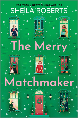 Sheila Roberts The Merry Matchmaker is the front of a building with a red door and eight windows like the front of an apartment. The building is green. Extremely green 