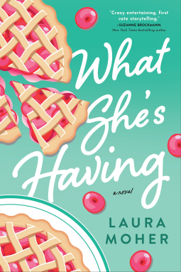 What she's having by Laura Moher has an illustration of pieces of cherry pie with a lattice top being served with cherries cascading down the front the background is green 