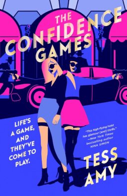Confidence Games by Tess Amy - a stylized image of two women back to back in front of some arches and a car. The predominant colors are pink blue and a bit of lavendar