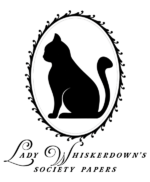 Lady Whiskerdown's Society Papers, with a silhouette of a cat in profile surrounded by an illustrated oval