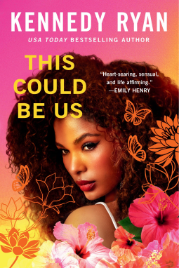 This Could Be Us by Kennedy Ryan - a Black woman with a lot of curly hair looks over her shoulder. The gradient behind and on the illustrated butterflies is orage to pink