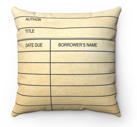 Library card pillow with the case printed with an enlarged library card with date and borrower's name