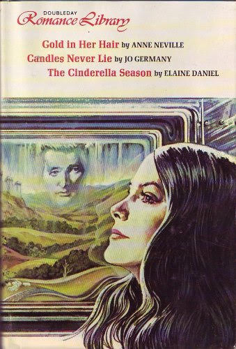Doubleday Romance Library anthology from 1977. The side profile of a brunette woman with a large window behind her. Through the window is a scene of rolling green hills and the silhouette of man's face in the blue sky.