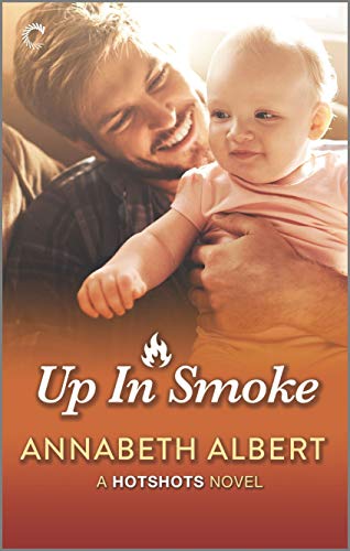 Up in Smoke by Annabeth Albert. A very orange cover! A smile, scruffy man is holding a baby. There is an image of a flame in the title and it looks like the baby is reaching toward it. 