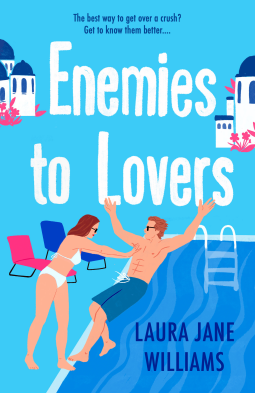 Enemies to Lovers by Laura Jane Williams A blue background with a blue pool with two illustrated people one wearing a bikini pushing the other into a pool. 