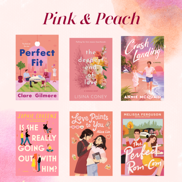 Six more covers with peach backgrounds mostly contemporary romance Perfect Fit - Claire Gilmore The Deepest End of Love - Lisina Coney Crash Landing - Annie McQuaid Is She Really Going Out with Him? - Sophie Cousens Love Points to You - Alice Lin The Perfect Rom-Com - Melissa Ferguson 