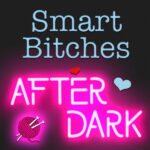 Smart Bitches After Dark with neon glowing letters for After Dark and a glowing ball of yarn with knitting needles stuck to it.