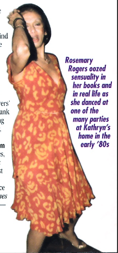 Rosemary Rogers oozed sensuality in her books and in real life as she danced at one of the many parties at Kathryn's home in the early '80s