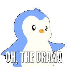 A penguin says oh the drama