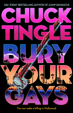 Bury Your Gays by Chuck Tingle. The title takes up most of the cover in big block letters. Whin the letters, there's an image of a beach scene with palm trees. The blueish purple sky blends into the orange horizon with the top of the trees and blends back into a bluish purple sea. A giant bloody sledgehammer bisects the cover and title diagonally. 