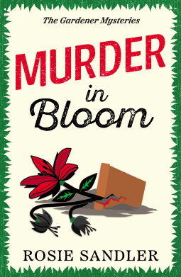 A green fringe border with a cream background, red slanted drawn letters with black and an illustration of a plant dying on the ground. Murder in Bloom by Rosie Sandler