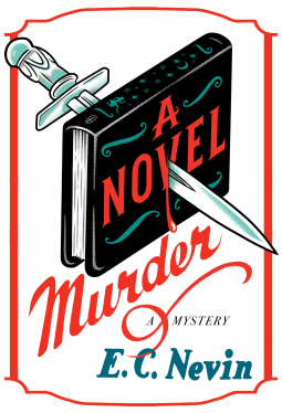 A Novel Murder EC Nevin - a large black book has a knife through it at a diagonal. The word Murder is diagonal script with the author name at the bottom and a red border 
