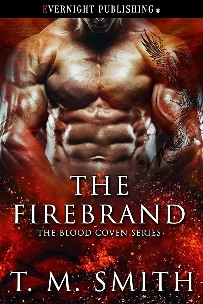 The Firebrand by T.M. Smith. A very tan and veiny torso with tattoos on the shoulders and biceps. His hands disappear toward his crotch where a lot of red smoke is obscuring the bottom of the cover.