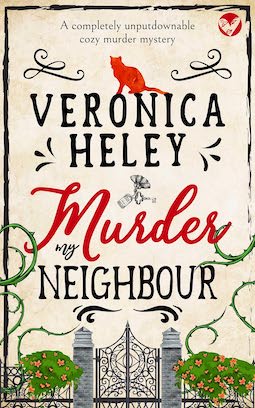 Murder My Neighbor by Veronica Heley - cream background, a garden gate at the bottom, and text in red and black 