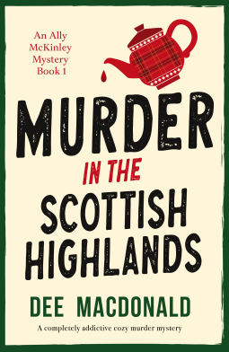 Murder in the Scottish Highalnds by Dee Macdonald - black and red text on a cream background with a green border 