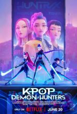 KPop Demon Hunters poster - a large fost focus image of the three stars, with the animated figures on a stage in the front, all dressed in black leathers with weapons, posing like action heroes