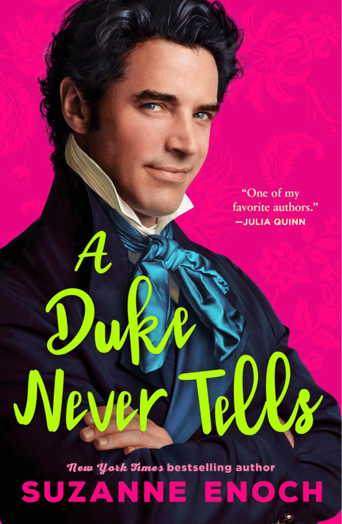 A Duke Never Tells by Suzanne Enoch. A smarmy duke on a hot pink background and a lime green title.