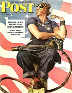 Cover of Saturday Evening Post whos Norman Rockwell's painting of a large women with a rivet gun in her lap. wearing coveralls and eating a sandwich
