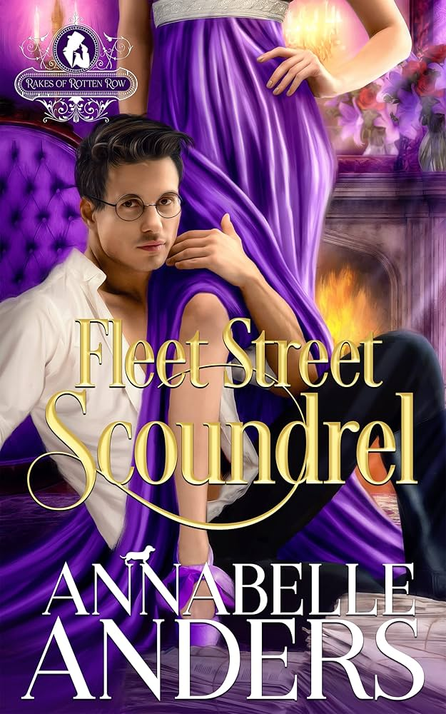 Fleet Street Scoundrel by Annabelle Anders. A room with a purple chaise and a lit fireplace. A headless woman in a purple dress stands in front of the chaise. A man in an open white linen shirt sits on the floor. He's wearing glasses and has his arm wrapped around the woman's knee.