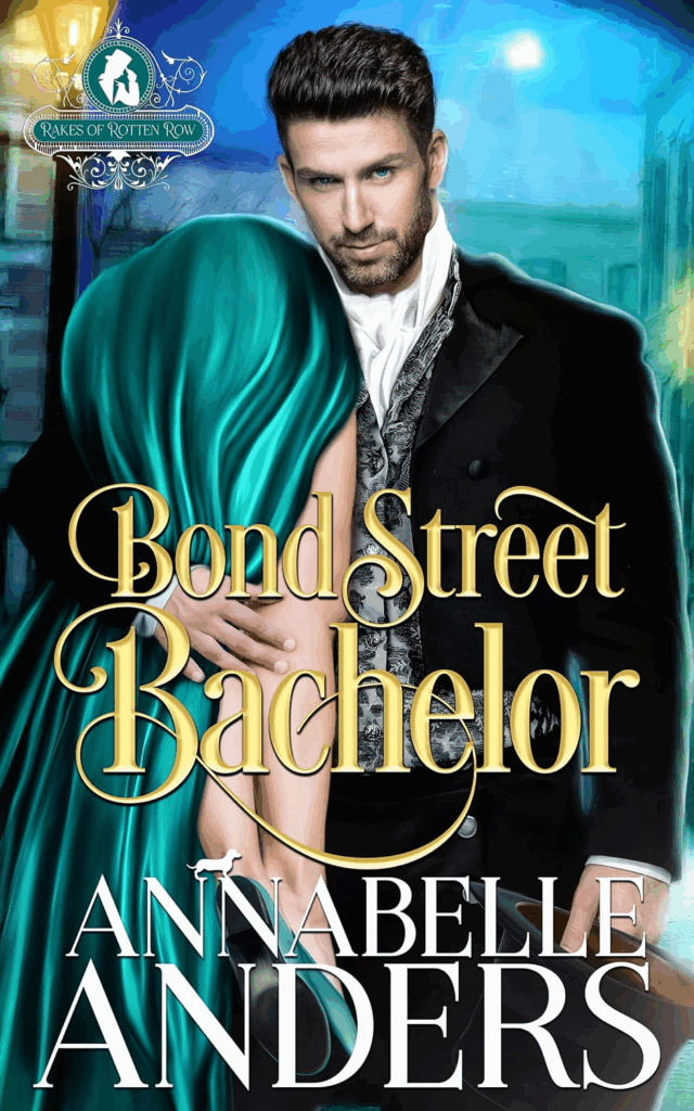 Bond Street Bachelor by Annabelle Anders. A man with dark hair and a light beard in black jacket, silver waistcoat, and white ascot, walks along a dimly lit street. A woman is in a teal dress is tossed over his shoulder. We just see her butt and legs. 