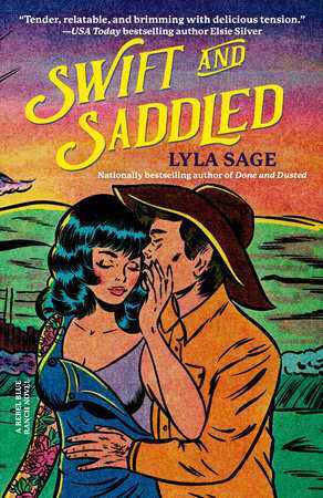 Swift and Saddled by Lyla Sage. An illustrated cover that looks like an old pulp comic. There's a cotton candy sunset. A cowboy wraps his arms around a black-haired woman in overalls. He's kissing her cheek while she leans into him.