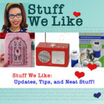 Stuff We Like: Updates, tips, and neat stuff - with a picture of an embroidery sleeve, a radio for Alzheimer's patients, and a pill bottle open