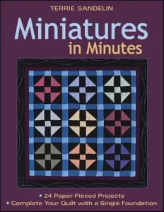 Miniatures in Minutes -a book showing how to make miniature quilts including a nine patch design with tiny half square triangles in red, orange blue and green