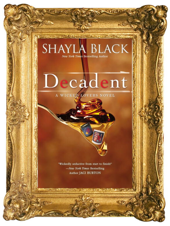 Decadent by Shayla Black - a gold background with a spoonful of dipping honey with the two candles photoshopped into the honey 