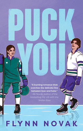 Puck You by Flynn Novak - a purple and blue background with a woman hockey player in teal and purple on one side, and a mens hockey player with floppy hair and a white and purple trim on light blue ice