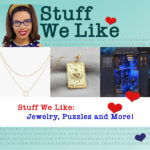 Stuff We Like - Jewelry, puzzles and more!