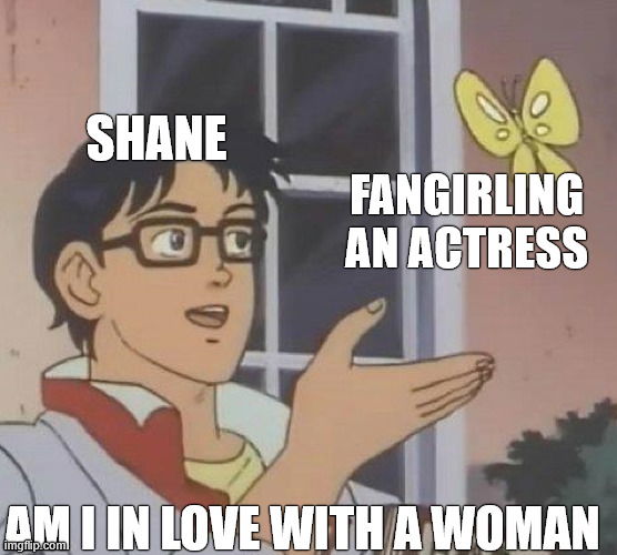 An anime still of a man with red collar and glasses gesturing at a butterfly labeled 'fangirling an actress' while the man is labeled Shane, and the caption below reads Am I in Love with a woman