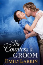 The Countess's Groom by Emily Larkin. A brunette woman in a blue dress is pulling away from a dude with wavy brown hair who is trying to kiss her.