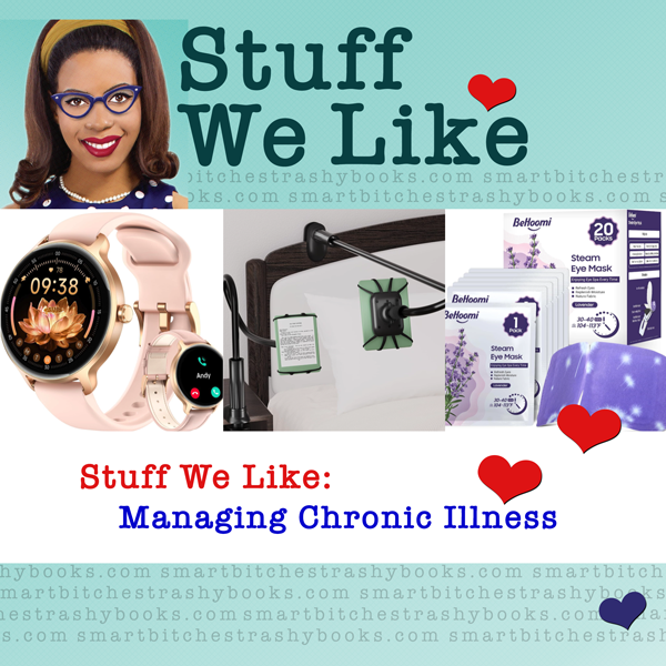 Stuff We Like: Managing Chronic Illness