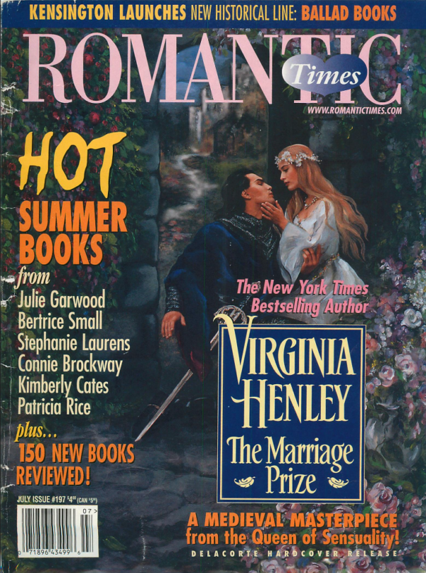  Virginia Henley's the Marriage Prize is the cover feature and the art is a beautiful oil painting of a knight in blue velvet with the requisite mullet kneeling in front of a blonde white woman with long hair and a flower crown in a white gown. She's touching his face amid a garden of pastel flowers with a path to a castle visible int he background