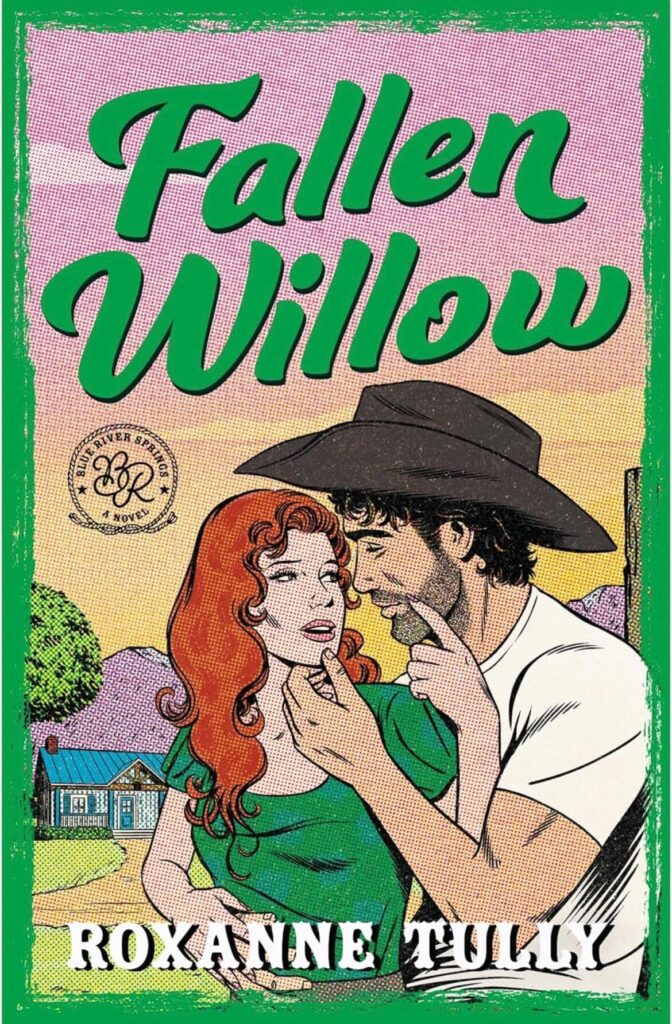 Fallen Willow by Roxanne Tully. An illustrated cover designed to look like dot printed comics. A man in a cowboy hat and white tee embraces a redhead in a green shirt. She's holding up her hand to what I assume is to stroke his cheek. 