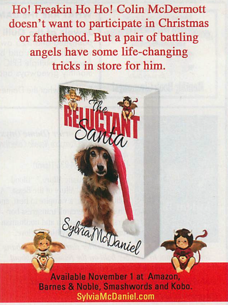 The reluctant Santa - a long haired dachshund wearing a santa cap and looking annoyed. There are tiny angel and devil drawings at the bottom. The ad reads, Ho! Freakin HO HO! COlin McDemott doesn't want to participate in Christmas or fatherhood. 