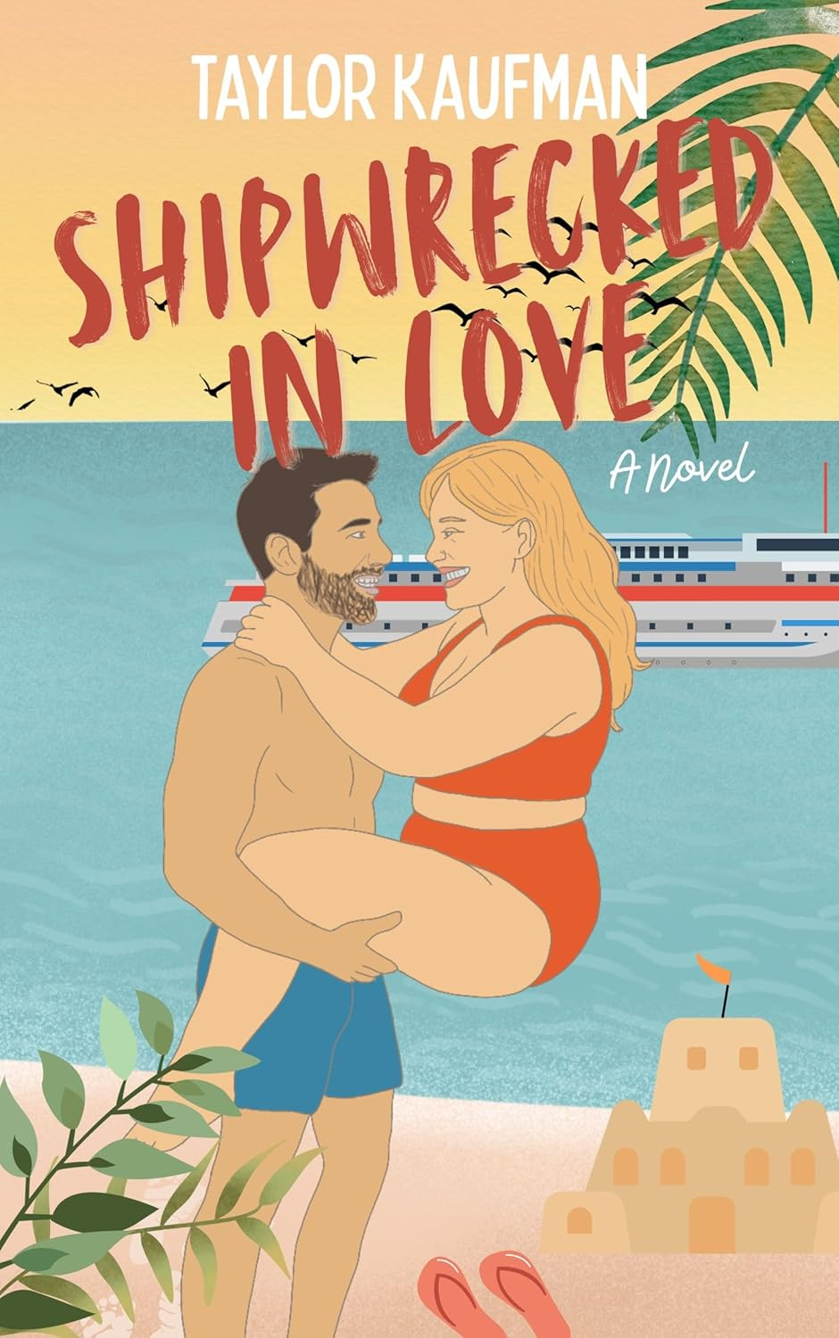 Shipwrecked in Love by Taylor Kaufman. An illustrated cover of a man and woman on a beach. The woman has her legs wrapped around the man's waist, but her core strength must be killer because he's only supported her at her knees rather than thighs or butt. They're also smiling and you can see each and every tooth.