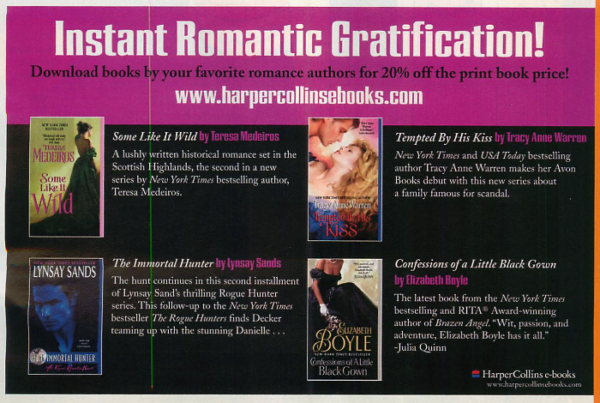 An ad for Harpercollinsebooks, where the ad states that ebooks are 20% off the print book price. The ad features Tempted by his Kiss by Tracy Anne Warren - a blonde with a lot of hair is about to be kissed by some guy - And Some Like it Wild by Teresa Medeiros, and Confessions of a Little Black Gown by Elizabeth Boyle, which feature two women in off the shoulder gowns. One is green and one is black.