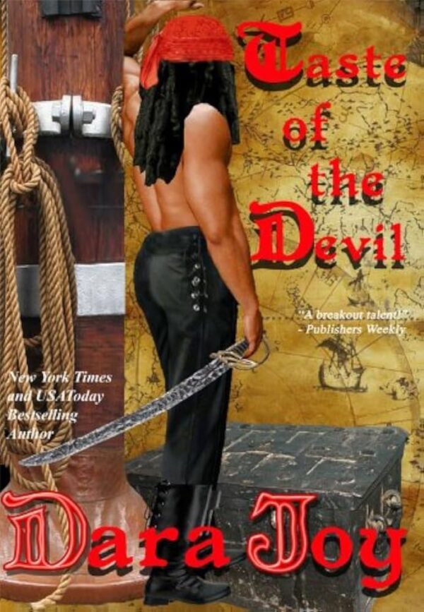 Taste of the Devil: a pirate is standing in front of a large map holding a cutlass. The man is seen from the back and has dark black thick dreads and a red stocking cap? And I need you to understand that every single element of this cover is bad cut and paste. Not a single one was part of the same image as any of the others. The hair is bad, the hat is absurd, the cutlass is definitely not in his hand, and I don’t think those boots were original because his knees are facing away while his boots are pointed to the side.