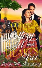 A Wife Lottery to Set Their Hearts Free by Ava Winters. A man embraces a woman from behind. She has on a bright yellow silk shirt and a red and blue plaid skirt. He's in a suit and tie. A steam train barrels behind them alongside a white picket fence.