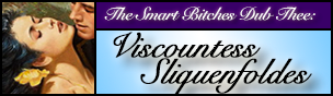 A blue title icon that reads The Smart Bitches Dub Thee Viscountess Sliquenfoldes