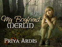 Priya Ardis - My Boyfriend Merlin