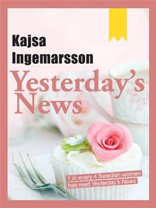 Yesterday’s News by Kajsa Ingemarsson