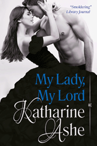 My Lady, My Lord - Katharine Ashe